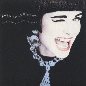 SWING OUT SISTER / スウィング・アウト・シスター / アナザー・ノンストップ・シスター / ANOTHER NON-STOP SISTER