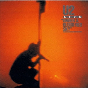 U2 / ブラッド・レッド・スカイ＝四騎＝ / "LIVE ""UNDER A BLOOD RED SKY"""