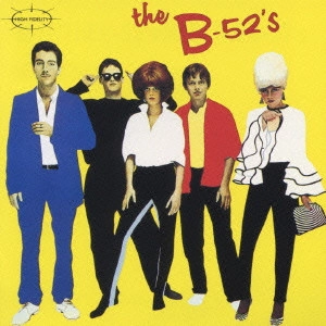 B-52’S / 警告!THE B-52’s 来襲 / THE B-52'S