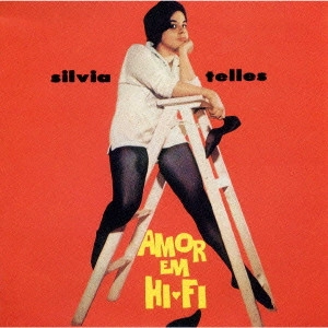 SYLVIA TELLES / シルヴィア・テリス / アモール・エン・Hi-Fi / AMOR EM HI-FI