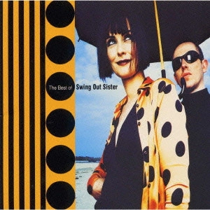 SWING OUT SISTER / スウィング・アウト・シスター / ベスト・オブ・スウィング・アウト・シスター～あなたにいてほしい / THE BEST OF SWING OUT SISTER