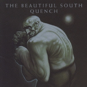 BEAUTIFUL SOUTH / ビューティフル・サウス / クエンチ / QUENCH