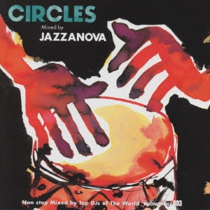 JAZZANOVA / ジャザノヴァ / CIRCLES Mixed by JAZZANOVA