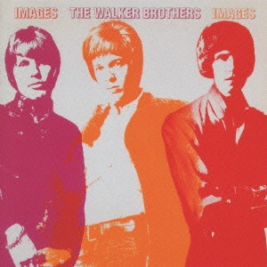 WALKER BROTHERS / ウォーカー・ブラザーズ / イメージズ~ウォーカー・ブラザーズ 3rd / IMAGES