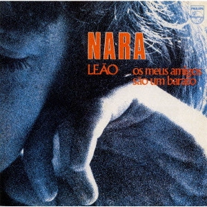 NARA LEAO / ナラ・レオン / ナラと素晴らしき仲間たち