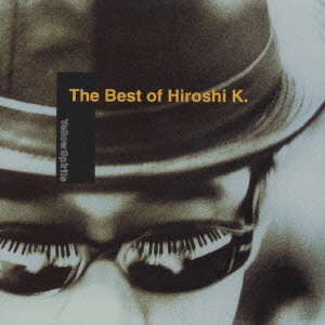 窪田宏 / THE BEST OF Hiroshi K.~Yellow Spirits~