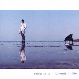SHINJI AKITA / 秋田慎治 / モーメンツ・イン・ライフ / MOMENTS IN LIFE