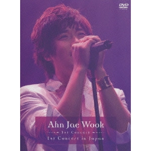 AHN JAE WOOK / アン・ジェウク / アン・ジェウク 1st Concert