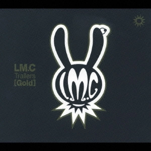 LM.C / Trailers[Gold]