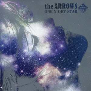 ARROWS / アローズ / ワン ナイト スター / ONE NIGHT STAR