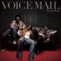 VOICE MAIL / ヴォイス・メイル / Ｌｅｔ’ｓ　Ｇｏ