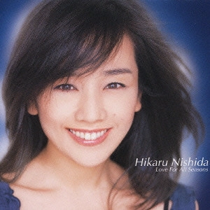 HIKARU NISHIDA / 西田ひかる / Love For All Seasons