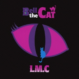 LM.C / Bell the CAT