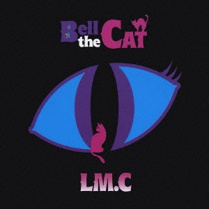 LM.C / Bell the CAT