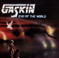 GASKIN / ガスキン / エンド・オブ・ザ・ワールド