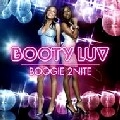 BOOTY LUV / ＢＯＯＧＩＥ　２ＮＩＴＥ