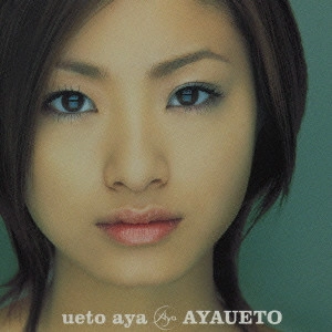 AYA UETO / 上戸彩 / 「AYAUETO」 / AYAUETO