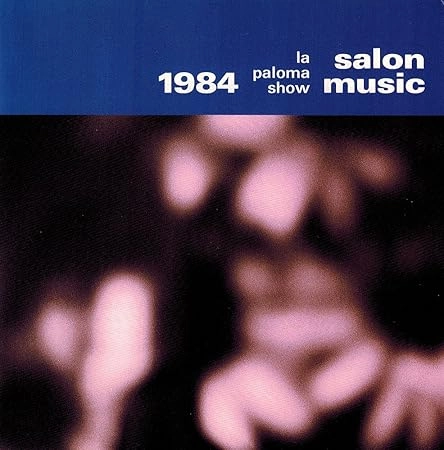 SALON MUSIC / サロン・ミュージック / サロン・ミュージック/ラ・パロマ・ショー