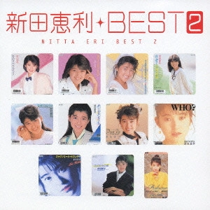 ERI NITTA / 新田恵利 / 新田恵利 ベスト 2