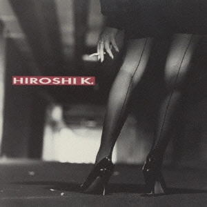 窪田宏 / HIROSHI・K