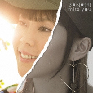 SONOMI / I miss you