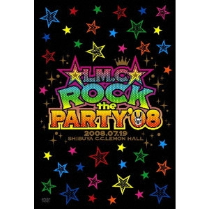 LM.C / ☆ROCK the PARTY☆'08