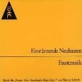 EINSTURZENDE NEUBAUTEN / アインシュテュルツェンデ・ノイバウテン / ファウストムジーク
