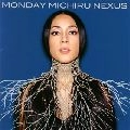 Monday満ちる / ＮＥＸＵＳ