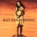 BAD MOON RISING / バッド・ムーン・ライジング / ブラッド