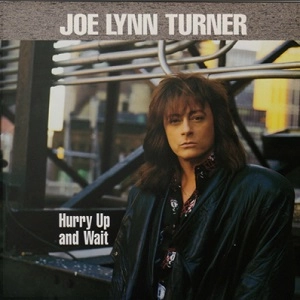 JOE LYNN TURNER / ジョー・リン・ターナー / ハリー･アップ･アンド･ウェイ