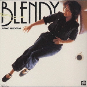 JUNKO HIROTANI / 広谷順子 / Blendy