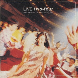 HIKARU NISHIDA / 西田ひかる / LIVE two.four~FALL COCERT 1996