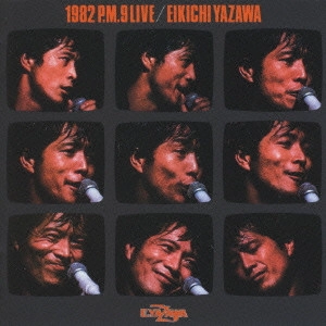 EIKICHI YAZAWA / 矢沢永吉 / 1982 P.M.9 LIVE