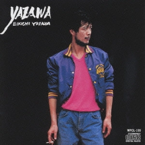 EIKICHI YAZAWA / 矢沢永吉 / YAZAWA