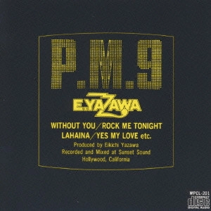 EIKICHI YAZAWA / 矢沢永吉 / P.M.9