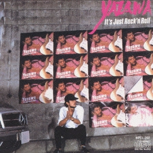 EIKICHI YAZAWA / 矢沢永吉 / YAZAWA IT`S JUST ROCK`N ROLL