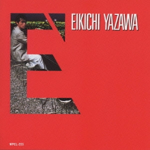 EIKICHI YAZAWA / 矢沢永吉 / E