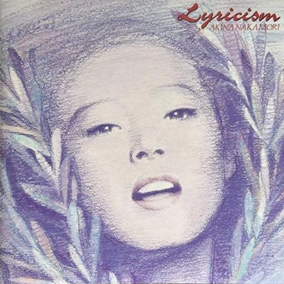AKINA NAKAMORI / 中森明菜 / リリシズム-バラード・コレクション-