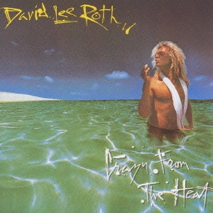DAVID LEE ROTH / デイヴィッド・リー・ロス / クレイジー・フロム・ザ・ヒート / Crazy From The Heat