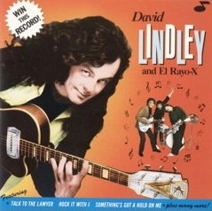 DAVID LINDLEY & EL RAYO-X / デヴィッド・リンドレー&エル・ラーヨ・エキス / ウィン・ディス・レコード