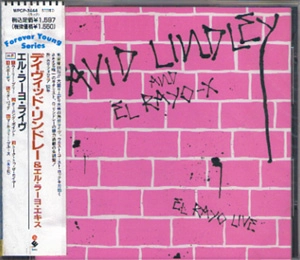 DAVID LINDLEY & EL RAYO-X / デヴィッド・リンドレー&エル・ラーヨ・エキス / エル・ラーヨ・ライヴ