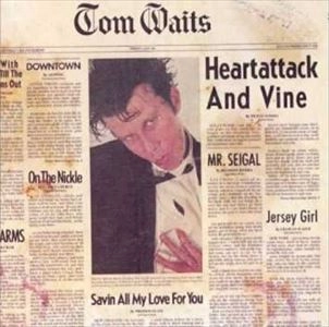 TOM WAITS / トム・ウェイツ / ハート･アタック･アンド･ヴァイン