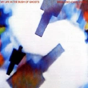 DAVID BYRNE / デヴィッド・バーン / ブッシュ･オブ･ゴ－スツ / MY LIFE IN THE BUSH OF GHOSTS