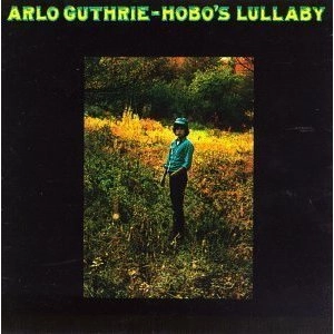 ARLO GUTHRIE / アーロ・ガスリー / ホーボーズ・ララバイ
