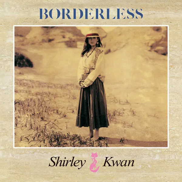 SHIRLEY KWAN / シャーリー・カーン / ボーダーレス