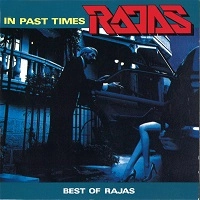 RAJAS / ラジャス / イン・パスト・タイムス-ベスト・オブ・ラジャス