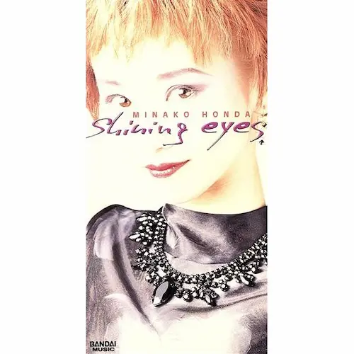 HONDA MINAKO / 本田美奈子 / SHINING EYES