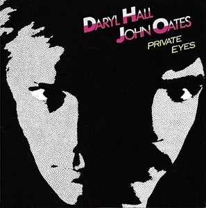 DARYL HALL AND JOHN OATES / ダリル・ホール&ジョン・オーツ / プライベート･アイズ