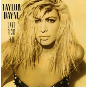 TAYLOR DAYNE / テイラー・デイン / キャント・ファイト・フェイト