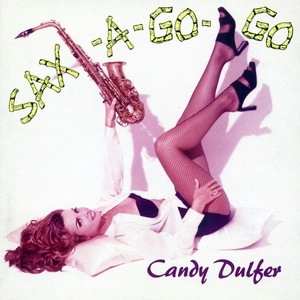 CANDY DULFER / キャンディ・ダルファー / SAX-A-GO-GO / サックス･ア･ゴー･ゴー